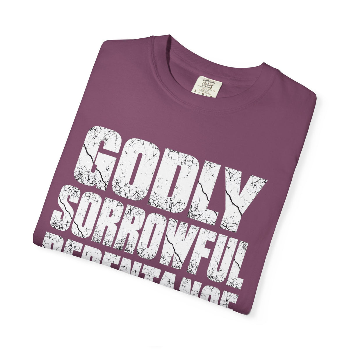 Godly Sorrowful Repentance Leads to Salvation T-Shirt — 2 Corinthians 7:10 Christian Faith Tee