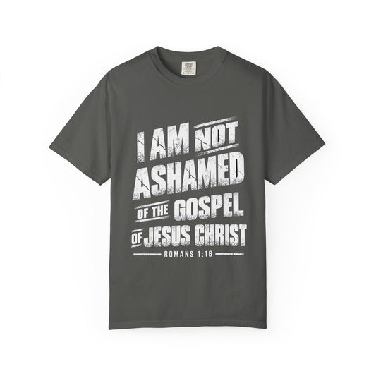 Christian T-Shirt — "I Am Not Ashamed of the Gospel of Jesus Christ" (Romans 1:16)