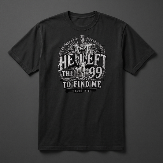 He Left the 99 For Me Tee
