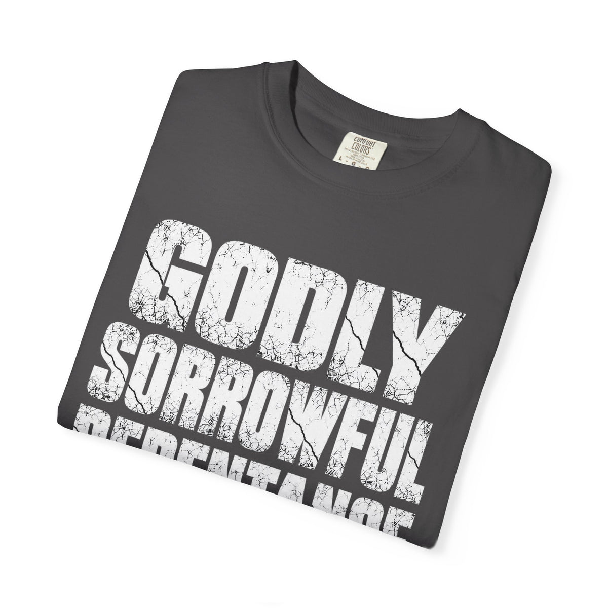 Godly Sorrowful Repentance Leads to Salvation T-Shirt — 2 Corinthians 7:10 Christian Faith Tee