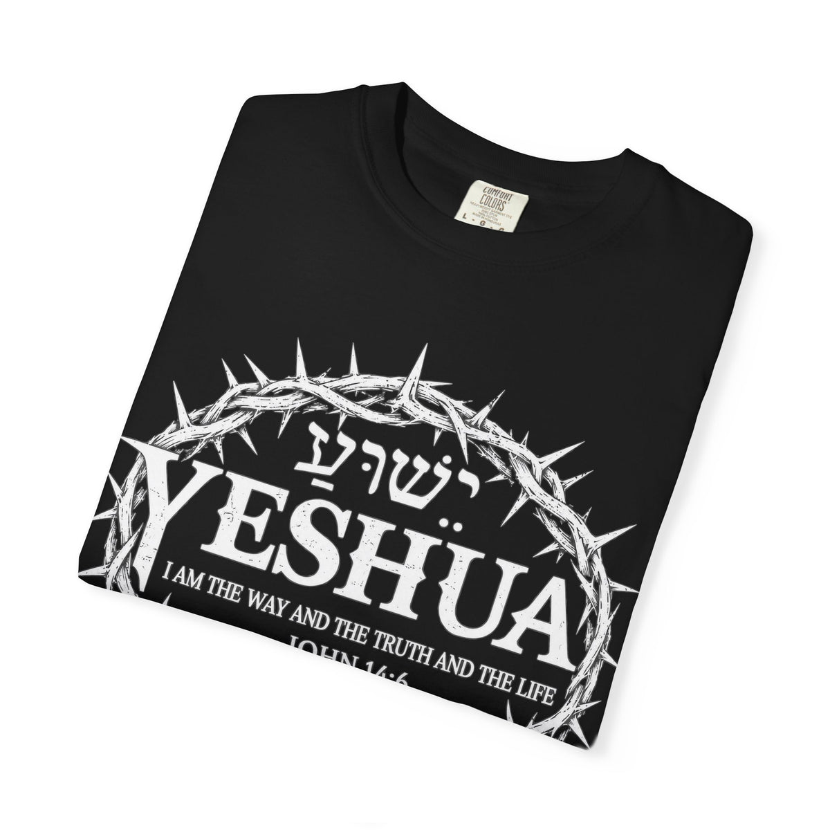 Yeshua Crown of Thorns T-Shirt — John 14:6 Christian Faith Tee
