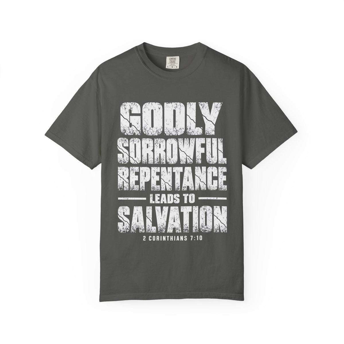Godly Sorrowful Repentance Leads to Salvation T-Shirt — 2 Corinthians 7:10 Christian Faith Tee