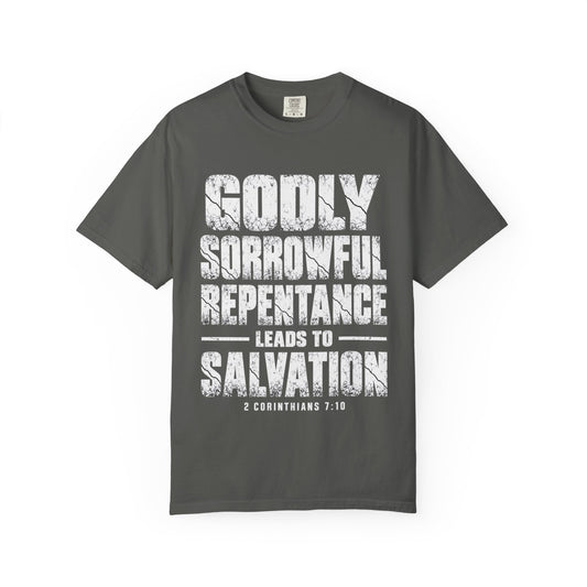 Godly Sorrowful Repentance Leads to Salvation T-Shirt — 2 Corinthians 7:10 Christian Faith Tee