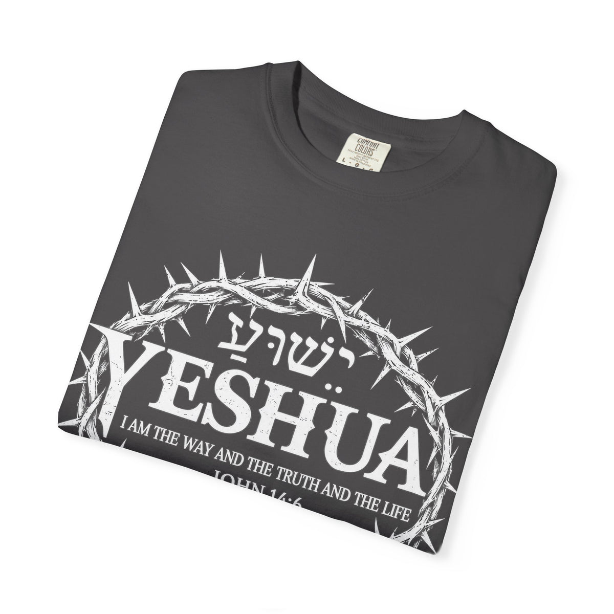 Yeshua Crown of Thorns T-Shirt — John 14:6 Christian Faith Tee