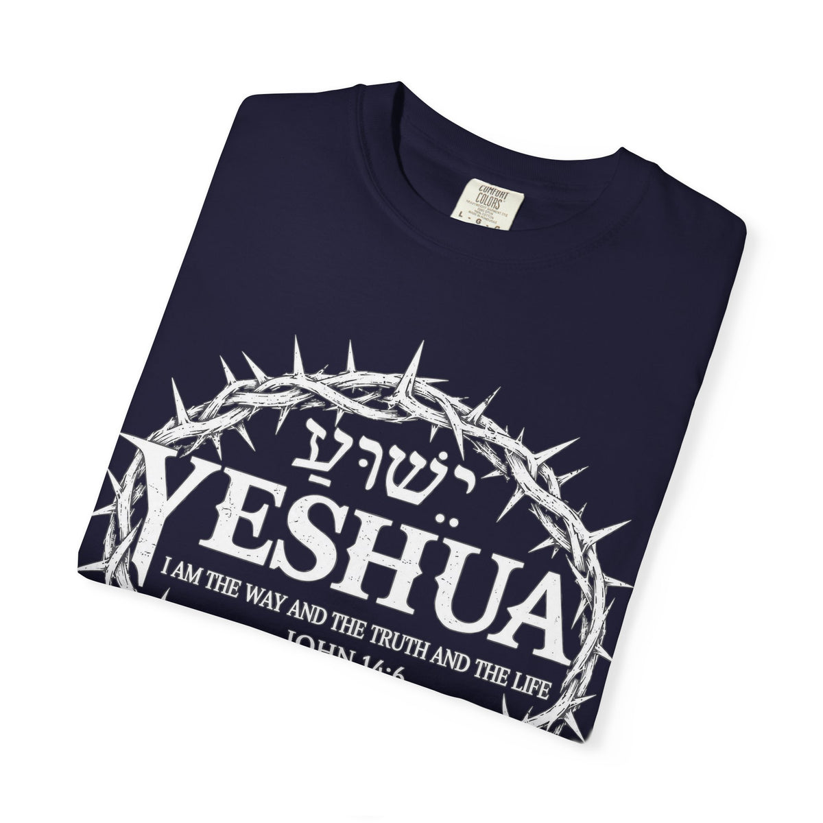 Yeshua Crown of Thorns T-Shirt — John 14:6 Christian Faith Tee
