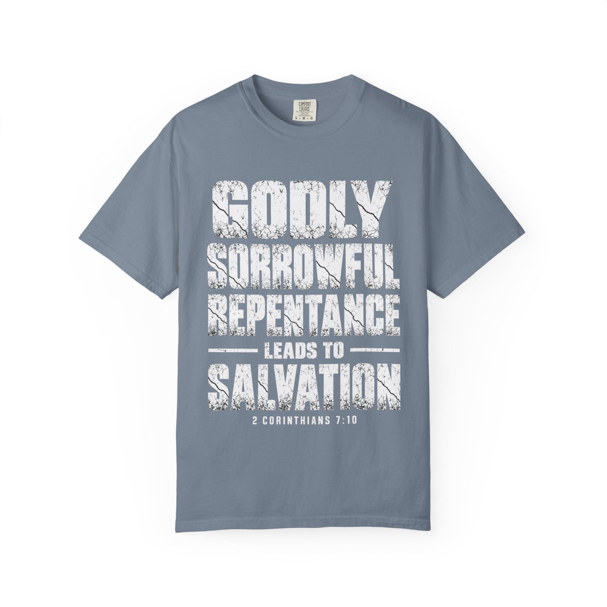 Godly Sorrowful Repentance Leads to Salvation T-Shirt — 2 Corinthians 7:10 Christian Faith Tee