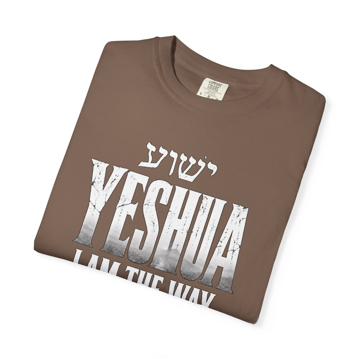 Yeshua Faith T-Shirt — “I Am the Way and the Truth and the Life” Christian Tee