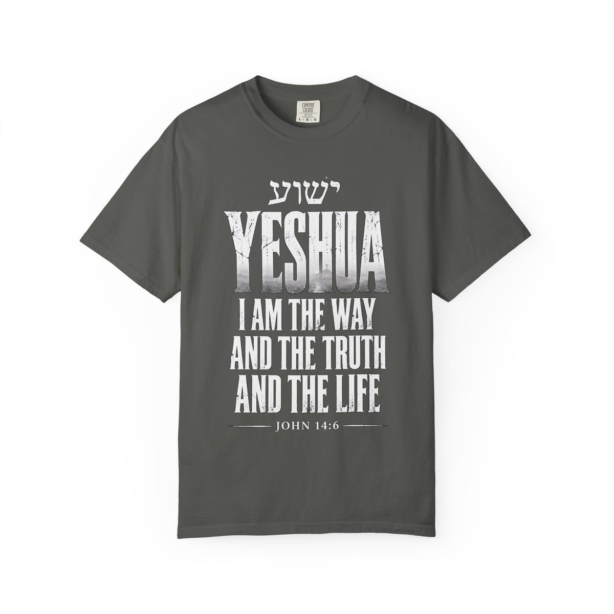 Yeshua Faith T-Shirt — “I Am the Way and the Truth and the Life” Christian Tee