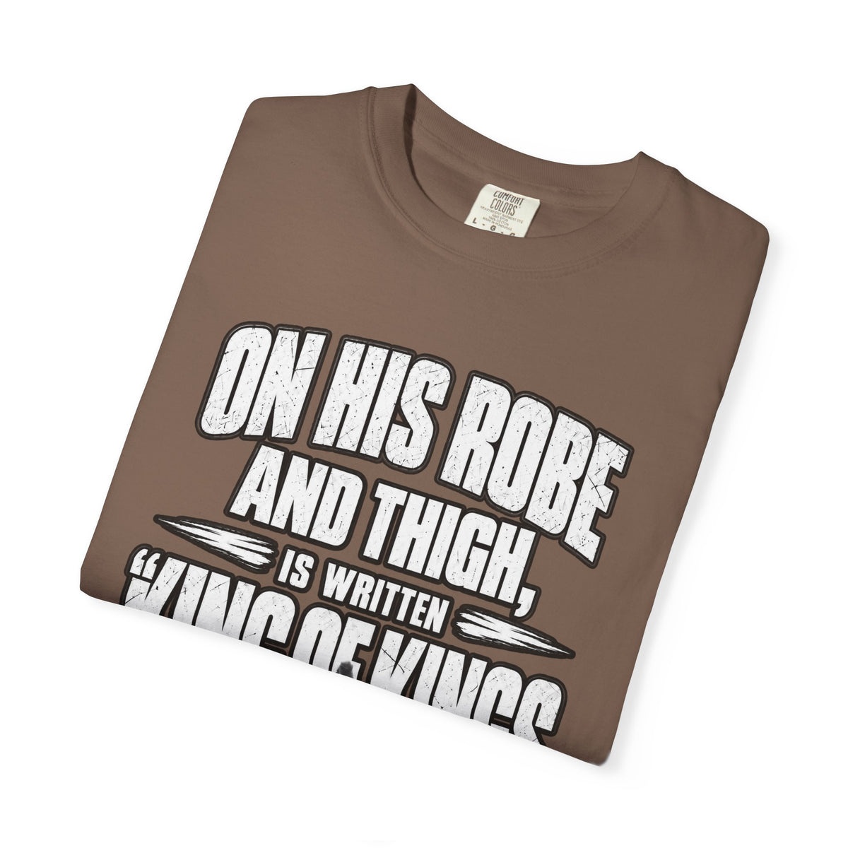 Christian Scripture T-Shirt — "King of Kings and Lord of Lords" Garment-Dyed Tee