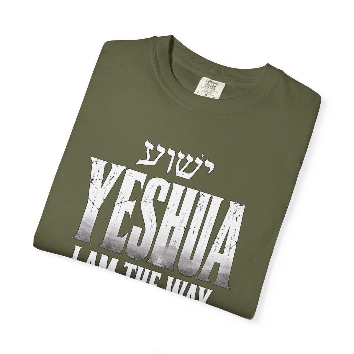 Yeshua Faith T-Shirt — “I Am the Way and the Truth and the Life” Christian Tee