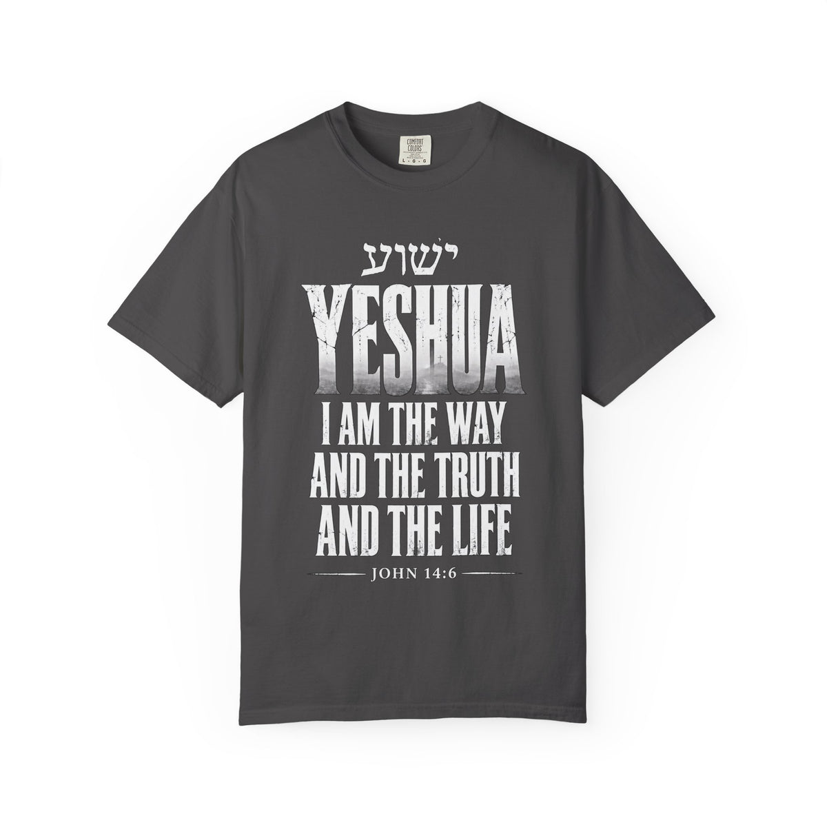 Yeshua Faith T-Shirt — “I Am the Way and the Truth and the Life” Christian Tee