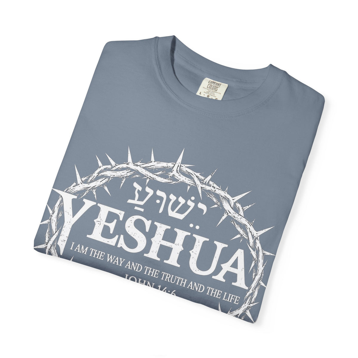 Yeshua Crown of Thorns T-Shirt — John 14:6 Christian Faith Tee