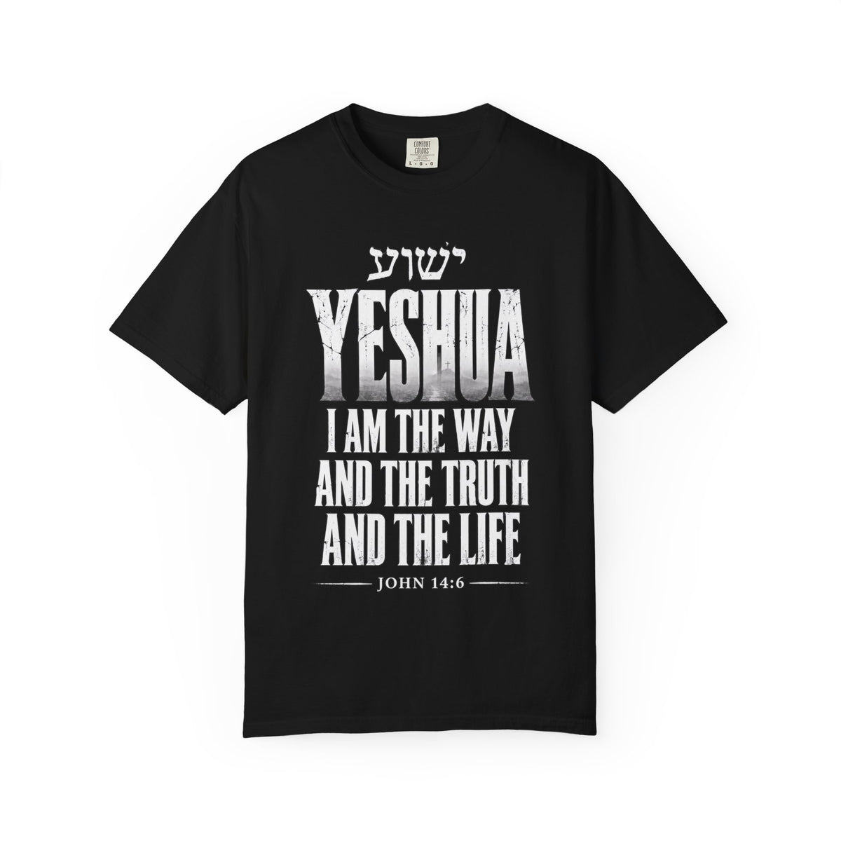 Yeshua Faith T-Shirt — “I Am the Way and the Truth and the Life” Christian Tee