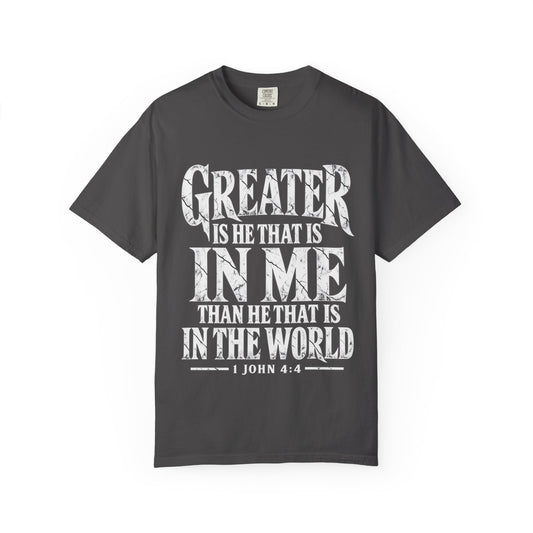 Christian Faith T-Shirt — "Greater Is He That Is In Me" (1 John 4:4)