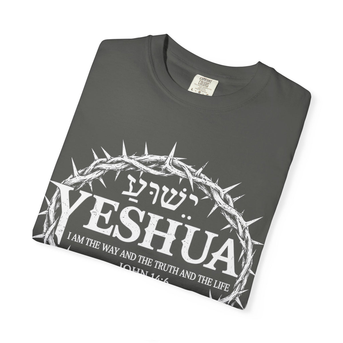 Yeshua Crown of Thorns T-Shirt — John 14:6 Christian Faith Tee