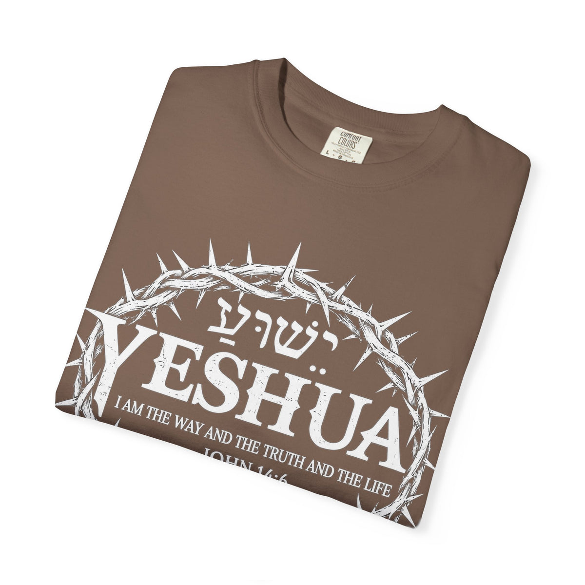 Yeshua Crown of Thorns T-Shirt — John 14:6 Christian Faith Tee