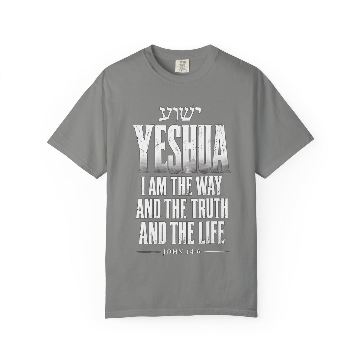 Yeshua Faith T-Shirt — “I Am the Way and the Truth and the Life” Christian Tee