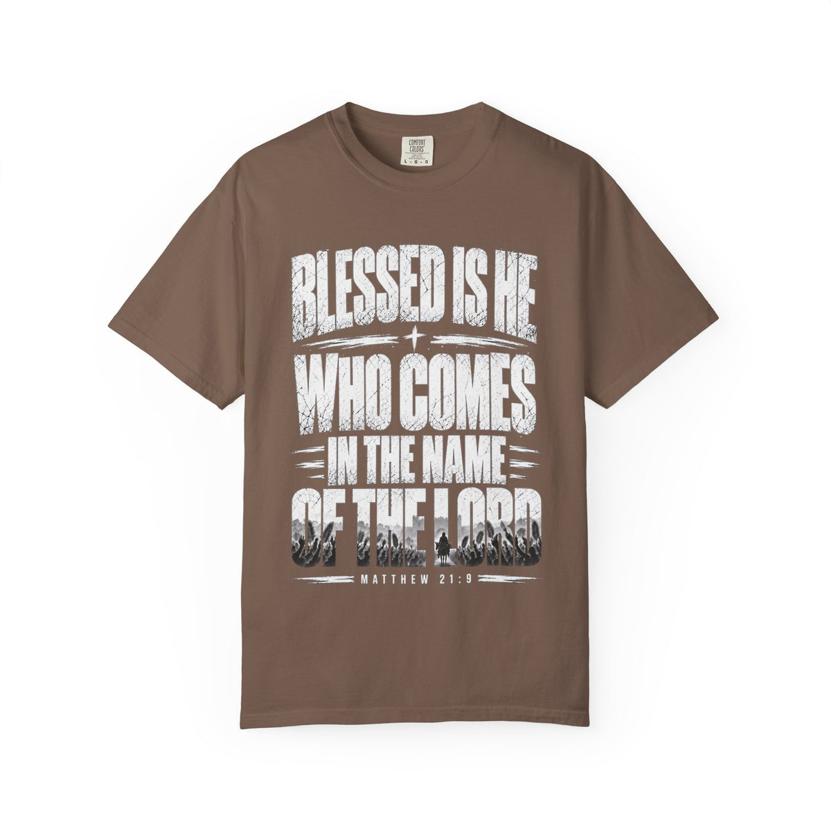 Christian T-Shirt — "Blessed Is He Who Comes In The Name Of The Lord" Bible Verse Tee