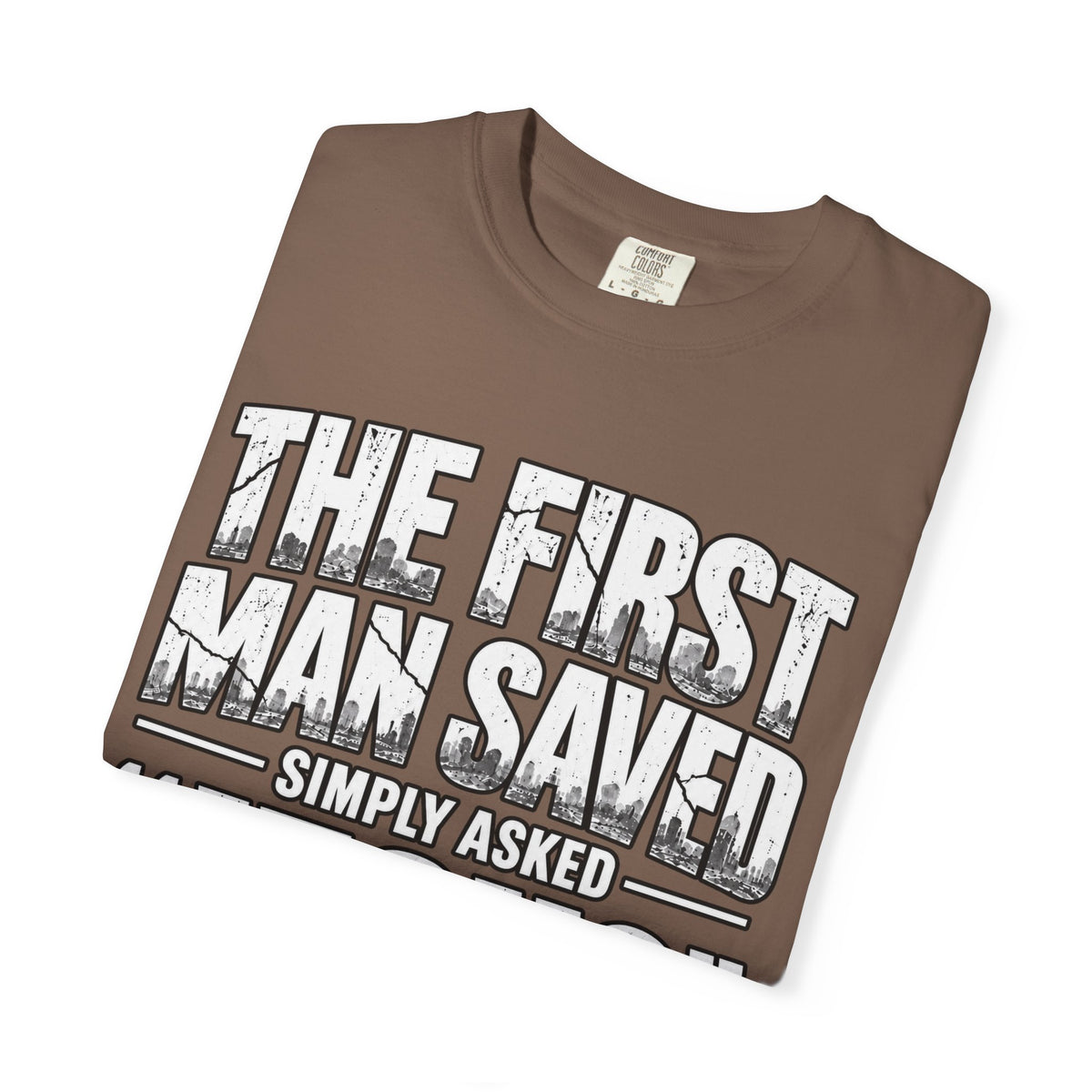 Christian T-Shirt — “The First Man Saved Simply Asked ‘Jesus’ Remember Me” Scripture Tee