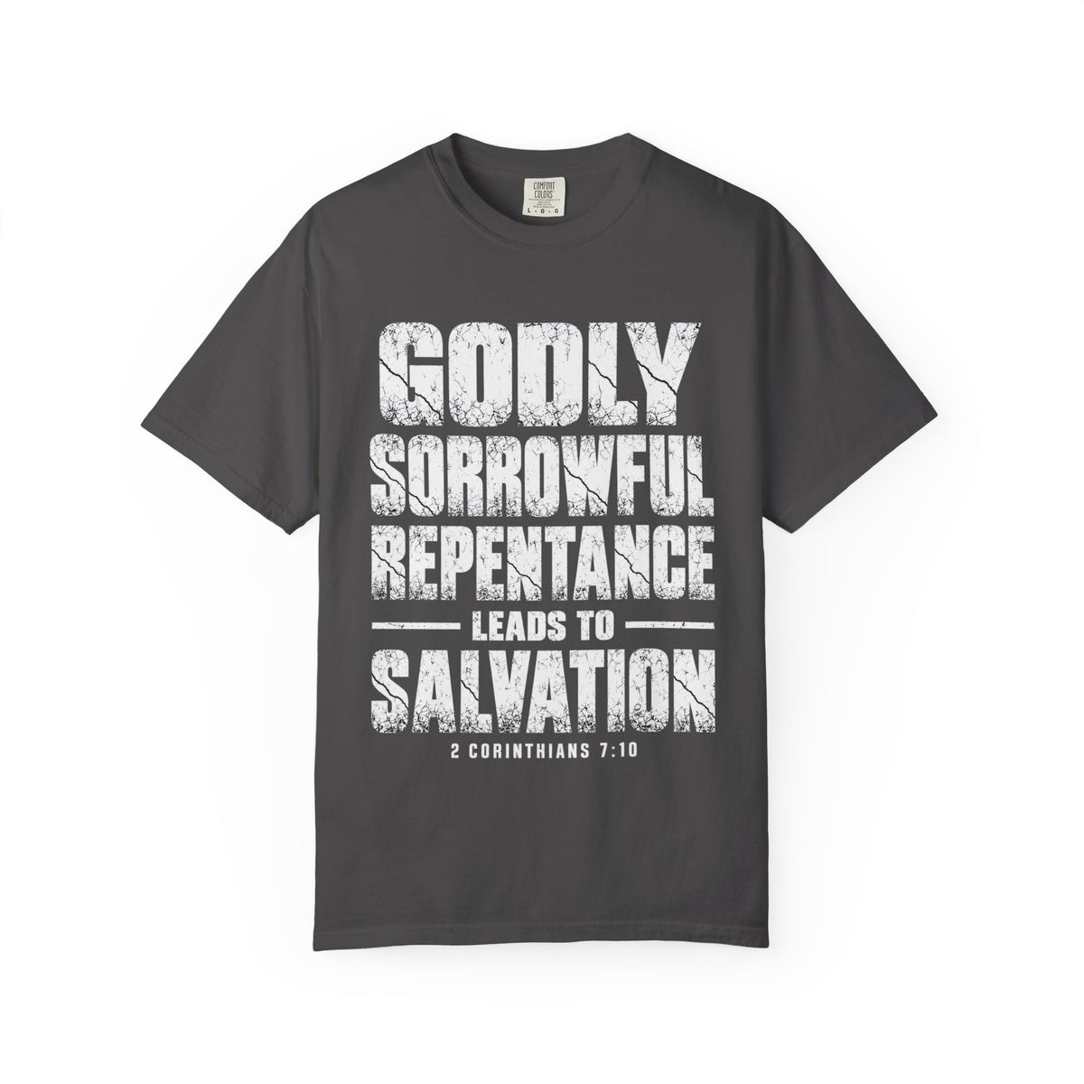 Godly Sorrowful Repentance Leads to Salvation T-Shirt — 2 Corinthians 7:10 Christian Faith Tee