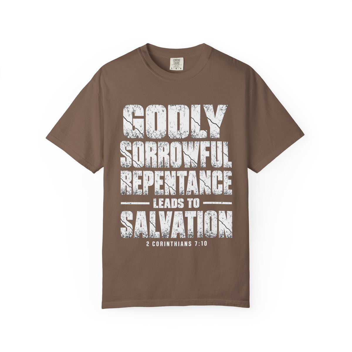 Godly Sorrowful Repentance Leads to Salvation T-Shirt — 2 Corinthians 7:10 Christian Faith Tee