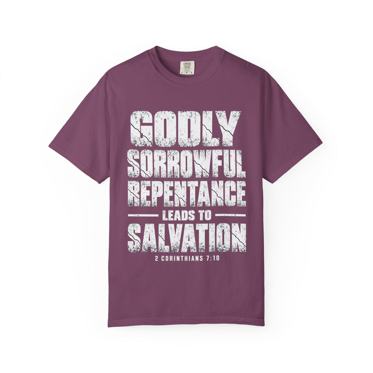 Godly Sorrowful Repentance Leads to Salvation T-Shirt — 2 Corinthians 7:10 Christian Faith Tee