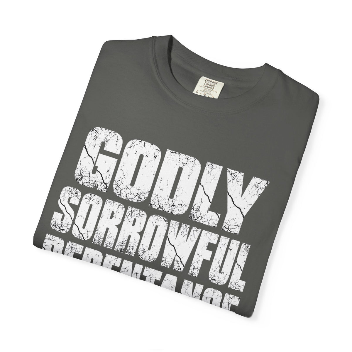 Godly Sorrowful Repentance Leads to Salvation T-Shirt — 2 Corinthians 7:10 Christian Faith Tee