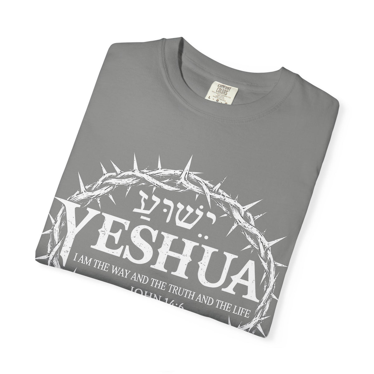 Yeshua Crown of Thorns T-Shirt — John 14:6 Christian Faith Tee