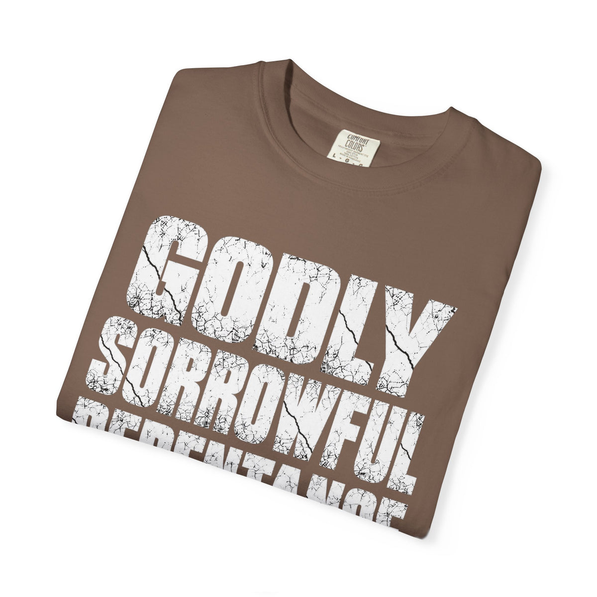 Godly Sorrowful Repentance Leads to Salvation T-Shirt — 2 Corinthians 7:10 Christian Faith Tee