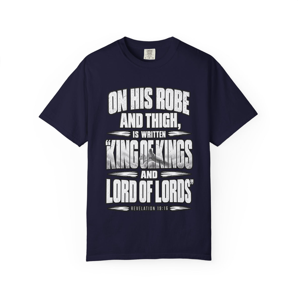 Christian Scripture T-Shirt — "King of Kings and Lord of Lords" Garment-Dyed Tee